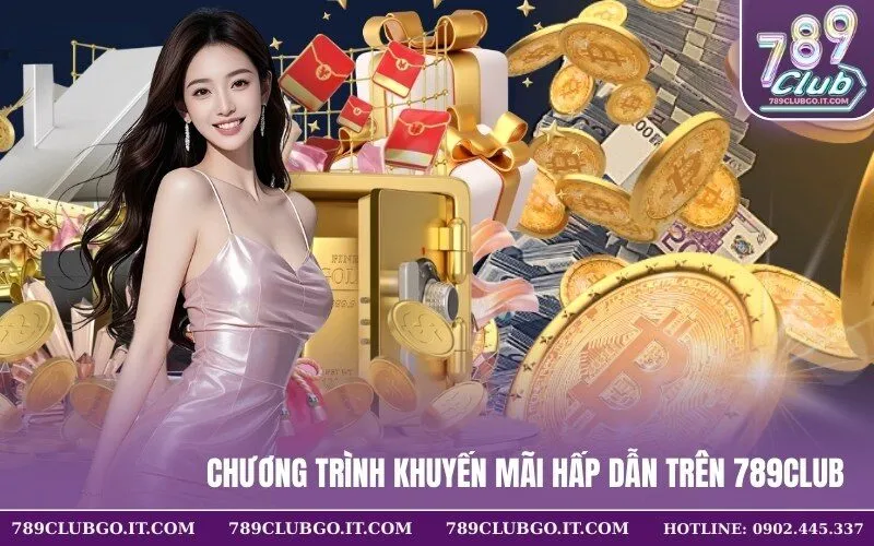 Chương trình khuyến mãi hấp dẫn trên 789Club