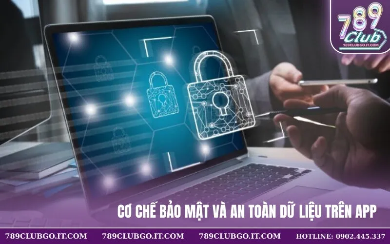 Cơ chế bảo mật và an toàn dữ liệu trên App