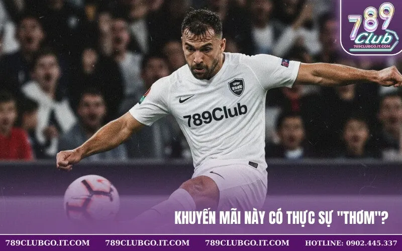 Khuyến Mãi Này Có Thực Sự Thơm