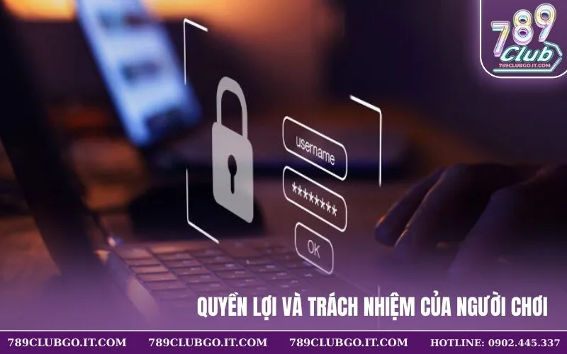 Quyền lợi và trách nhiệm của người chơi