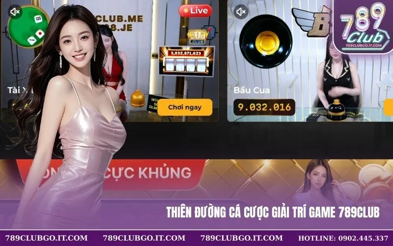 Thiên đường cá cược giải trí game 789Club