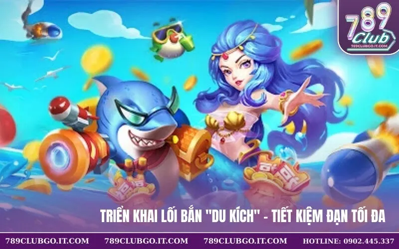 Triển Khai Lối Bắn Du Kích - Tiết Kiệm Đạn Tối Đa