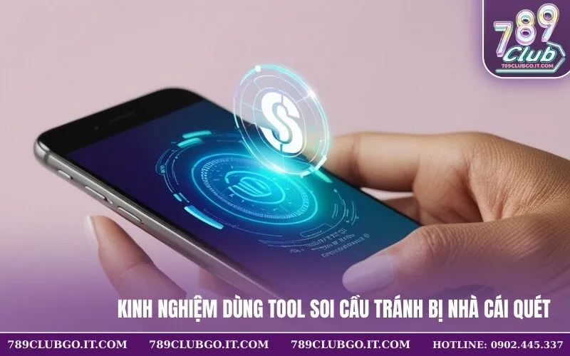 Kinh nghiệm dùng tool soi cầu tránh bị nhà cái quét